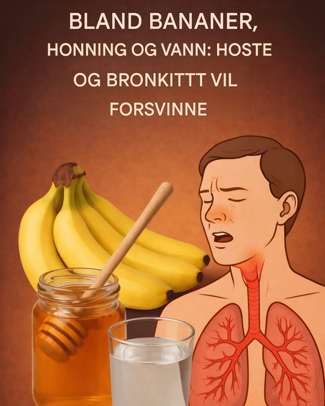 Bland bananer, honning og vann: Hoste og bronkitt vil forsvinne