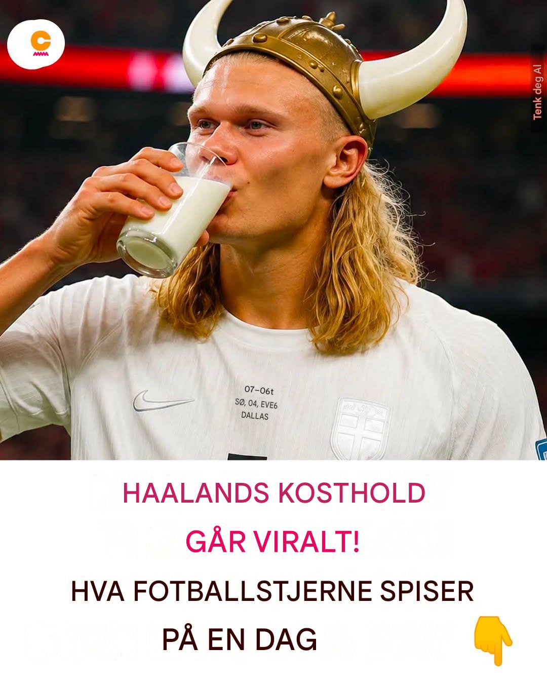 Haalands kosthold går viralt – dette spiser den norske fotballstjernen i løpet av en dag
